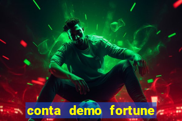 conta demo fortune tiger gratis